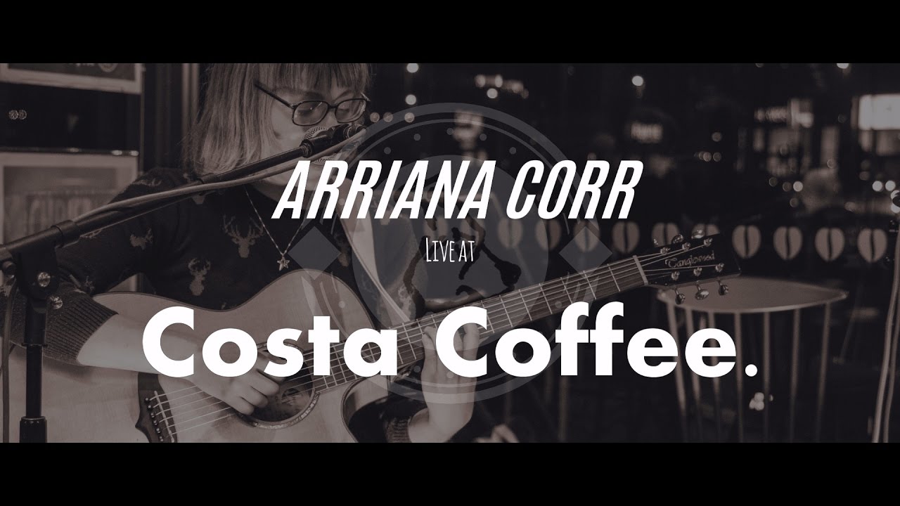 Arriana Corr - Live at Costa Coffee // Acoustic Sessions for MIND 2
