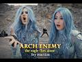 ARCH ENEMY – The Eagle Flies Alone | FIRST TIME REACTION 🤯🔥