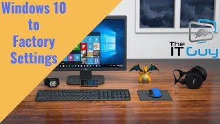 Reset Windows 10 to Factory Settings (Without losing Data!)