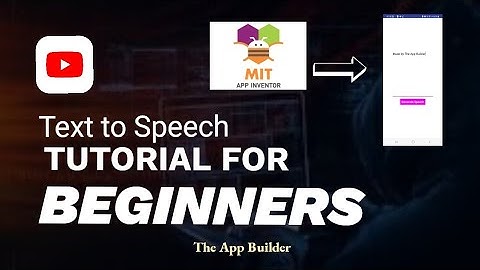 Text to Speech App । MIT App Inventor tutorial । The App Builder