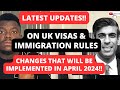 Latest updates on uk immigration policies that will be implemented from april 2024