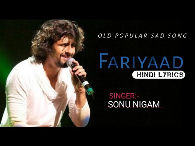 Sonu Nigam: Fariyaad | Fariyad Kya Kare Hum | Full Hindi Lyrics | Old Popular Song | Garv |Ganna AVS class=