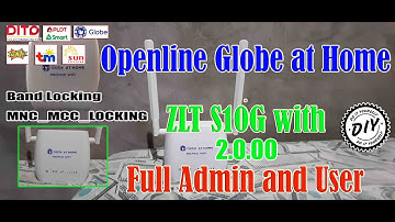 How to Openline Globe at Home ZLT S10G 2.0.00 with Full Admin and User DIY...