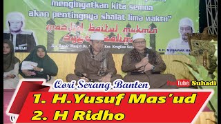 Qori Duet Serang - Banten (KH. Yusuf Mas'ud \u0026 KH. Ridho) dihadiri ratusan jamaah