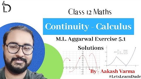 M.L. Aggarwal Solutions | Class 12 Chapter-5 Continuity & Differentiability | Aakash Sir | LearnDude