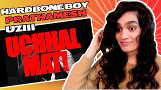 UCHHAL MAT (Hardbone boy x Prathamesh) REACTION/REVIEW || Prod. UZIII