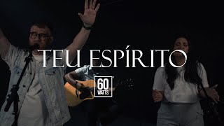 Teu Espírito (Your Spirit) | 60 Watts (Cover) - Gabriela Rocha   Kim Walker-Smith