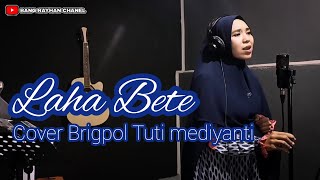 LAGU DAERAH SINJAI LAHA BETE - MASRA SUYUTI Cipt Drs.Muhannis (COVER BRIGPOL TUTI MEDIYANTI SYAM)