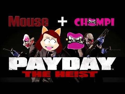 Mouse Chompi Play Payday 1 Get Rich Or Die Trying 