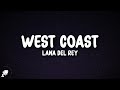 Lana Del Rey West Coast Lyrics 