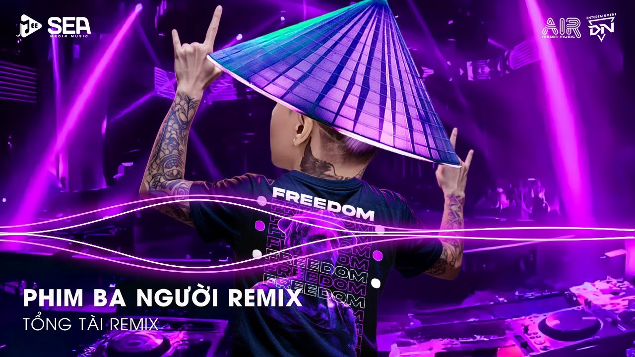 Phim Ba Người Remix TikTok - Yêu Thương Trao Người Ta Mình Chưa Một Lần Mặc Cả | Nhạc Remix TikTok