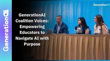 GenerationAI Coalition Voices: Empowering Educators to Navigate AI with Purpose