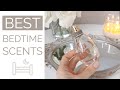 My Four Current FAVORITE Bedtime Perfumes | 2020