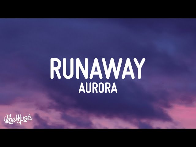 AURORA - Runaway (Lyrics) class=