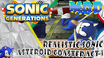 Sonic Generations (PC) - Asteroid Coaster Act 1 w/ Realistic Sonic V2 Mod Showcase [Motion Blur]