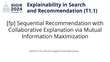 SIGIR 2024 T1.1 [fp] Sequential Rec Collaboration Explanation via Mutual Info Maximization