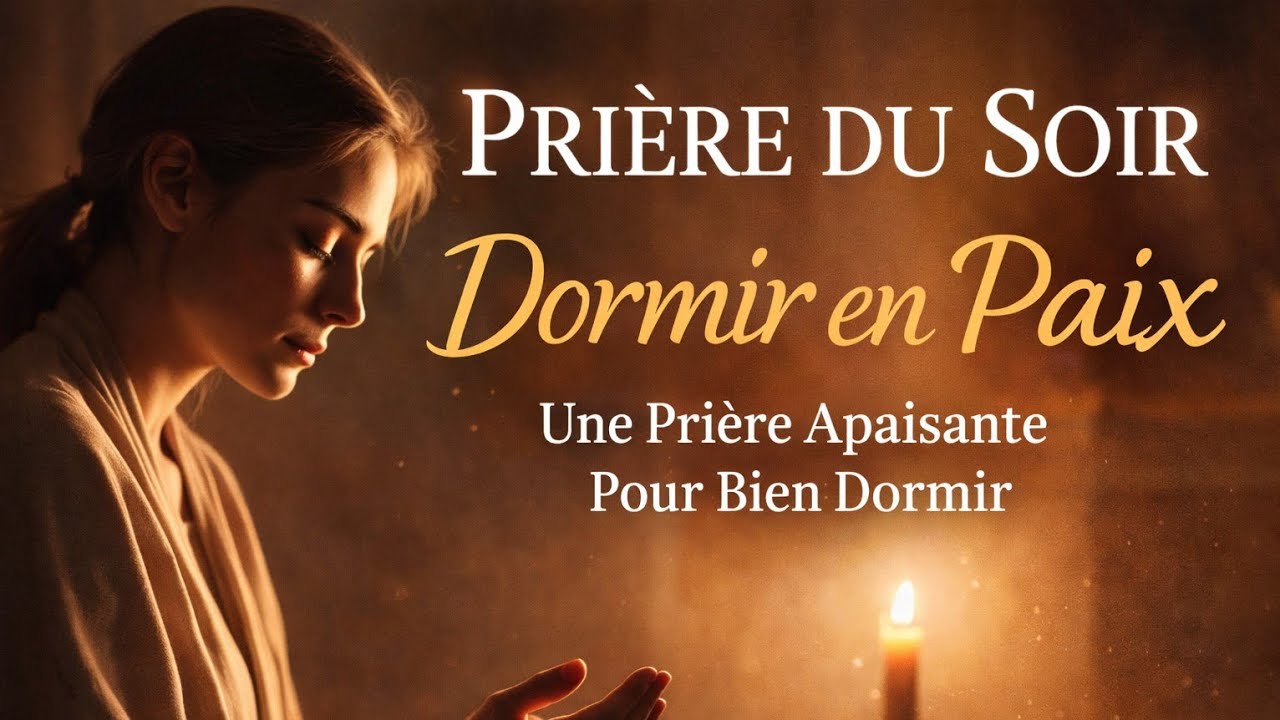 Écoute Cette Prière Avant de Dormir