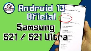 Firmware StockRom Android 13 Samsung S21, S21 Ultra, Oficial Rom