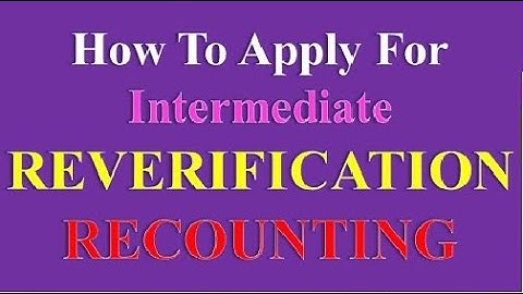 HOW TO APPLY FOR INTERMEDIATE REVERIFICATION  OR RECOUNTING OF VALUED ANSWER SCRIPTS IN TELANGANA