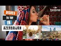 Dishes to try when in azerbaijan  travelwings