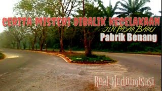 Part 1  |  cerita misteri dibalik Kecelakaan  |  Jln.Pasar Baru  |  Pabrik Benang #viral #asahan