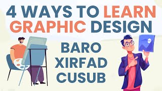 Sida Ugu Fudud Aad Graphic Design Ku Baran Kartid The Easiest Way To Become Graphic Designer