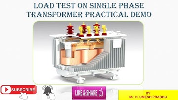 Load test on single phase transformer