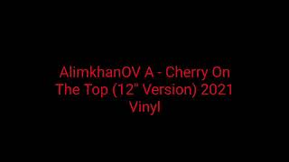 AlimkhanOV A - Cherry On The Top (12'' Version) 2021 Vinyl_new generation