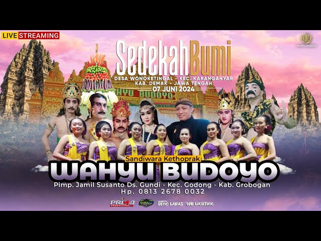 🔴LIVE KETHOPRAK 'WAHYU BUDOYO' (PURWODADI) / WONOKETINGAL - KARANGANYAR - DEMAK, 07 JUNI 2024 class=