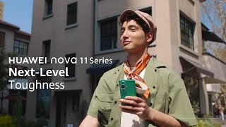 HUAWEI nova 11 Series - Next-Level Toughness