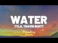 Tyla, Travis Scott - Water (Remix) (Lyrics) "make me sweat, make me hotter"