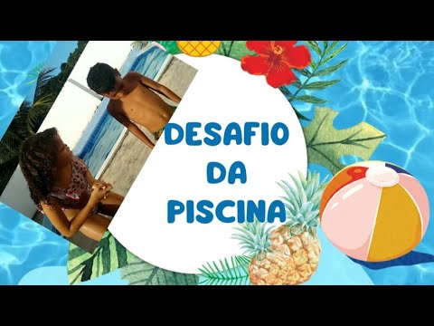 Desafio na piscina.