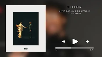 Metro Boomin, The Weeknd, 21 Savage - Creepin'