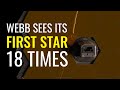 Photons Received: Webb Sees Its First Star – 18 Times