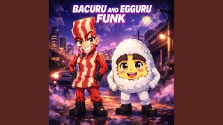 BACURU AND EGGURU FUNK (Extreme Slowed)