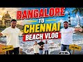 Bangalore to Chennai Beach Vlog 🌊🔥 | Road Trip + Full Fun at Beach 😍#BangaloreToChennai #Travelvlog