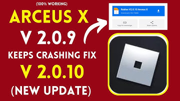 Arceus X 2.0.9 Keeps Crashing | Arceus X 2.0.10 Update ! Crash Fixed