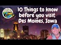10 THINGS TO KNOW BEFORE VISITING DES MOINES, IOWA | Some Fun Things to do in Des Moines, Iowa!