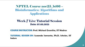 Week 7 NPTEL TA Session 2025 - Bioinformatics: Algorithms and Applications