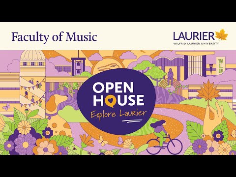 Why Study Music at Laurier? Faculty of Music Information Session
