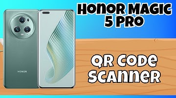 Honor Magic 5 Pro QR Code Scanner 📱
