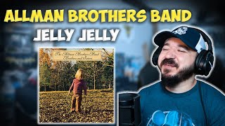 THE ALLMAN BROTHERS BAND - Jelly Jelly | FIRST TIME HEARING REACTION