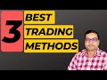 3 Best Trading Methods | Basics of Stock Market for Beginners