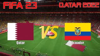 FIFA 23 | Qatar 2022 | Group A | Simulation | Qatar vs Ecuador | Full Match