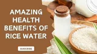 TOP 4 Health Benefits Of Rice Water | Grow Healthy Hair | Radiant Skin