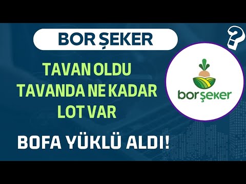 BOR ŞEKER TAVAN OLDU. TAVANA NASIL GİTTİ BOFA YÜKLÜ ALIM YAPTI.