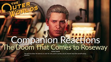 The Outer Worlds Companion Reactions - The Doom That Comes to Roseway