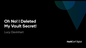Oh No! I Deleted My Vault Secret!