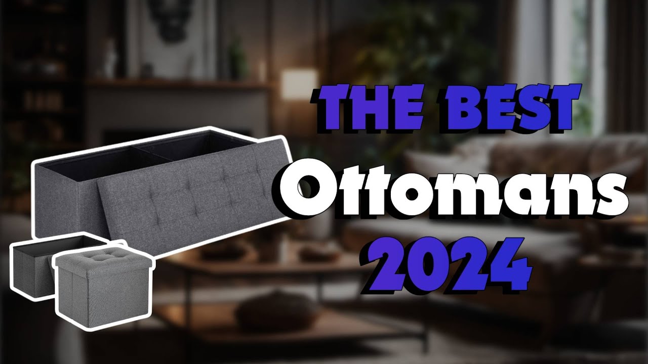 The Top 5 Best Ottoman in 2024 - Must Watch Before Buying!