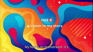 Face B - Listen to my story